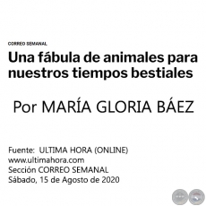 UNA FBULA DE ANIMALES PARA NUESTROS TIEMPOS BESTIALES - Por MARA GLORIA BEZ - Sbado, 15 de Agosto de 2020